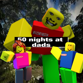50 nights at dads
