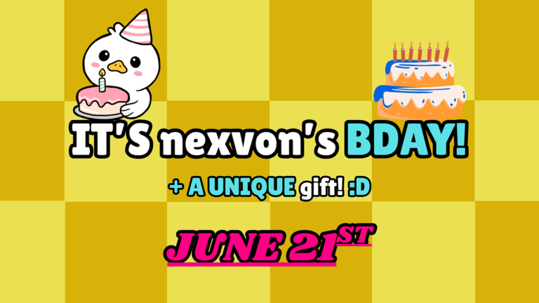 NEXVON'S BDAY!