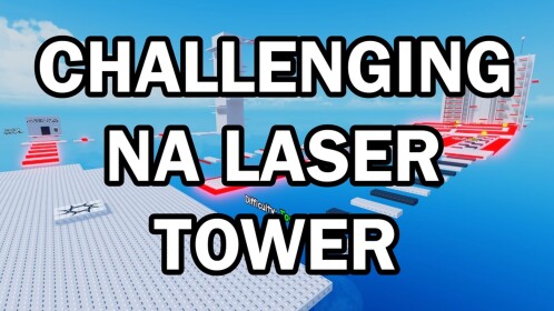 Challenging Na Laser Tower