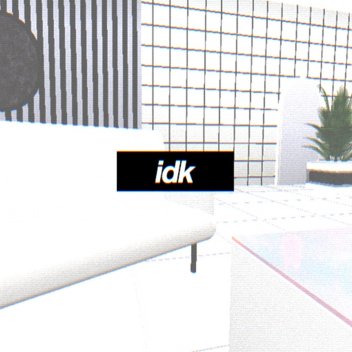 i d k 