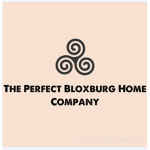 The Perfect Bloxburg Home Company