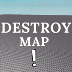 Destroy the map