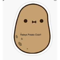 Haley’s Potato Club!!!
