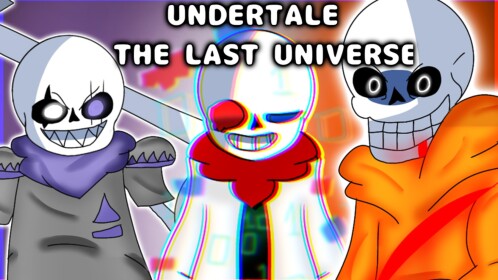 Undertale: The Last Universe