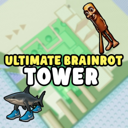 Ultimate Brainrot Tower