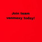 JOIN TEAM VENMEXY TODAY!
