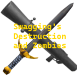 (Classic) Swagging's Destruction and Zombies [NEW]