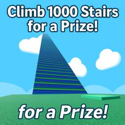 Climb 1000 stairs for a Prize! [READ DESCRIPTION]