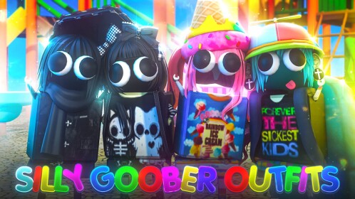 SILLY GOOBER OUTFITS
