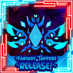 ~Fantasy Tappers (Update 3)~