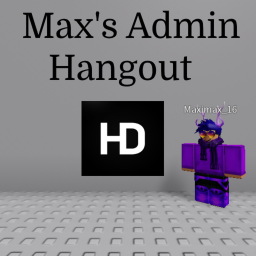 Max's Admin Hangout [FREE ADMIN]