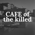 CAFE of the killed