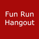 Fun Run Hangout