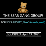 The Bear Gang Group!