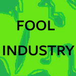 F00L INDUSTRY