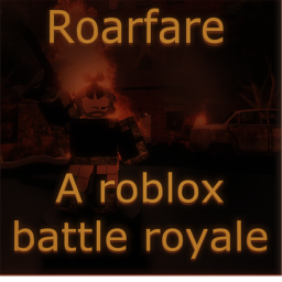 Roarfare [Work in Progess]