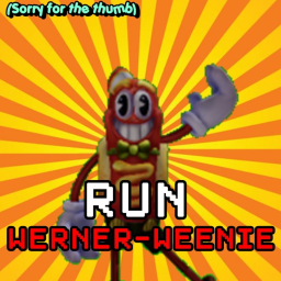[🌟NEW!!🌟] RUN WERNER-WEENIE 😄