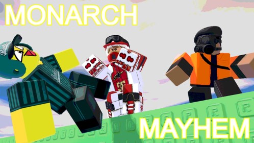 👑 Monarch MAYHEM [Pre-Alpha]