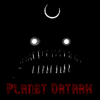 Planet Ortark.