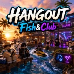 [ BETA ] HANGOUT FISH&CLUB