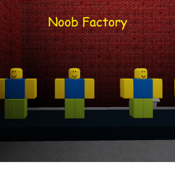 Noob Factory