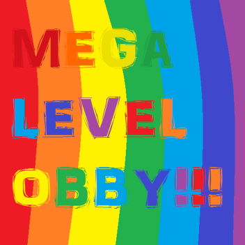 💎Mega Level Obby!!!(READ DESC)💎