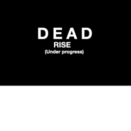 Dead rise (Under Progress)