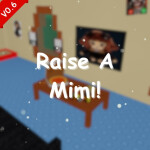 Raise A Mimi [ CHRISTMAS! ]