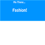 Ma Thang..Fashion 2.0