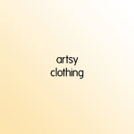 artsy clothing.