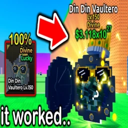 😡 Din Din Vaultero (FREE) 99999Qa/s 🌈 icon