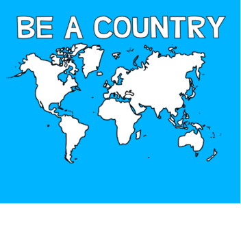 Be A Country! [NEW UPDATE]