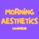 Morning Aesthetics
