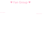 Fan Group ♡