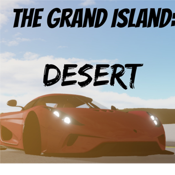 The Grand Island : Desert [EARLY ALPHA]