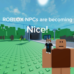 ROBLOX NPCs are becoming Nice! (BETA)