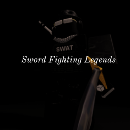 Sword Fighting Legends  (MAP UPDATE)