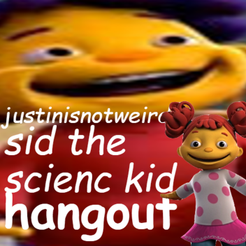 Sid the Science Kid Hangout
