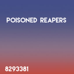 Poisoned Reapers