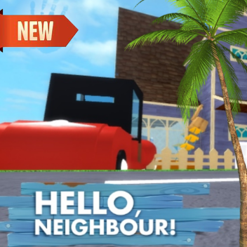  ⭐️Hello Neighbor ✨