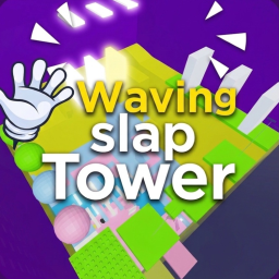 Waving Slap Tower