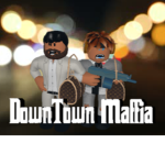 Down Town Mafia
