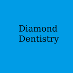 Diamond Dentistry(Or Dentistery)