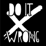 Do It Wrong