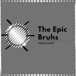 The Epic Bruhs
