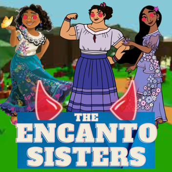 The Encanto Sisters🦋