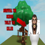 Survival The Skibidi Toilet The Killer (VOICECHAT)
