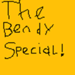 Welcome to The Bendy Special!