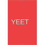 yeet for yeet