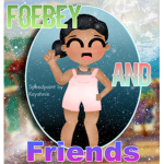 Foebey's Fans & Friends